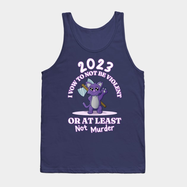 Murder Cat - 2023 New Year's Resolution Tank Top by Smagnaferous